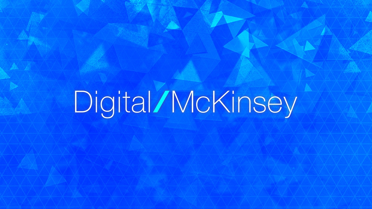 Digital At McKinsey: The Next Generation